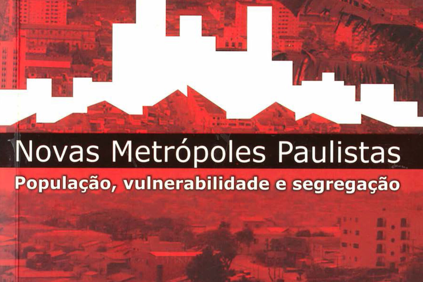 capa-novas-metropoles-paulistas-populacao-vulnerabilidade-e-segregacao